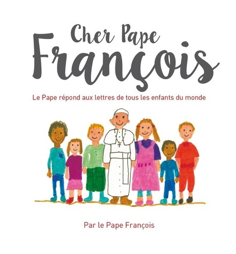 bergoglio-jorge-mario-cher-pape-francois-le-pape-francois-repond-aux-lettres-de-tous-les-enfants-du-monde_0