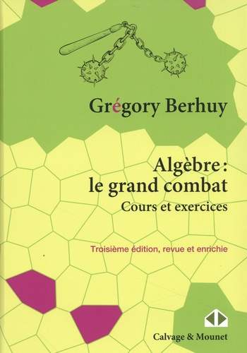 berhuy-gregory-algebre-le-grand-combat-cours-et-exercices_0