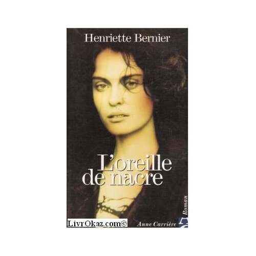 bernier-henriette-l-oreille-de-nacre_0