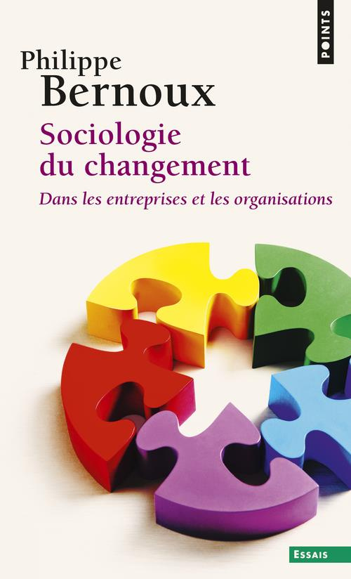 bernoux-philippe-sociologie-du-changement-dans-les-entreprises-et-les-organisations_0