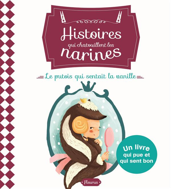 bertagnolio-raffaella-3bbrunelet-madeleine-le-putois-a-la-vanille-histoires-qui-chatouillent-les-narines-histoires-qui-chatouillent-les-narin_0