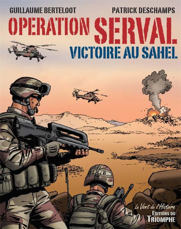 berteloot-guillaume-3b-deschamps-patrick-operation-serval-victoire-au-sahel_0