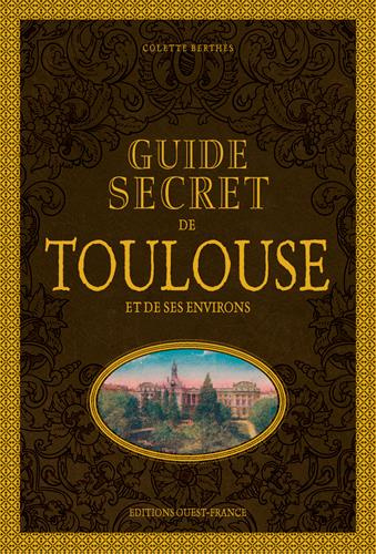 berthes-colette-guide-secret-de-toulouse-et-ses-environs_0