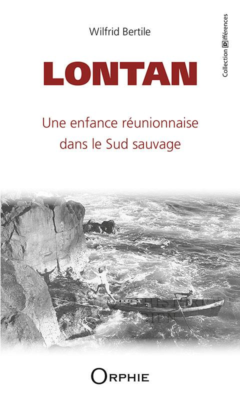 bertile-wilfrid-lontan-une-enfance-reunionnaise-dans-le-sud-sauvage_0