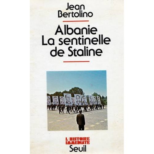 bertolino-jean-albanie-la-sentinelle-de-staline_0