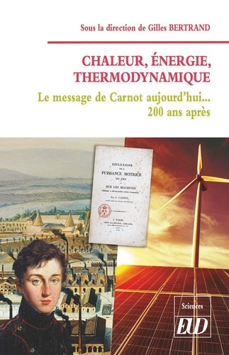 bertrand-gilles-chaleur-energie-thermodynamique-le-message-de-carnot-aujourd-hui-200-ans-apres_0