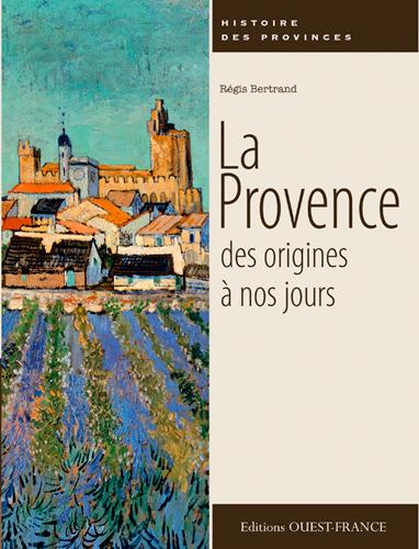 bertrand-regis-3b-merienne-patrick-la-provence-des-origines-a-nos-jours_0