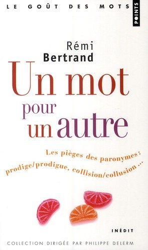 bertrand-remi-un-mot-pour-un-autre-les-pieges-des-paronymes_0