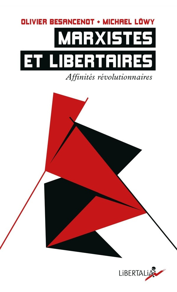 besancenot-olivier-3b-lowy-michael-marxistes-et-libertaires-affinites-revolutionnaires_0