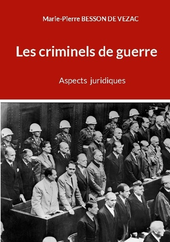 besson-de-vezac-marie-pierre-criminels-de-guerre-aspects-juridiques_0