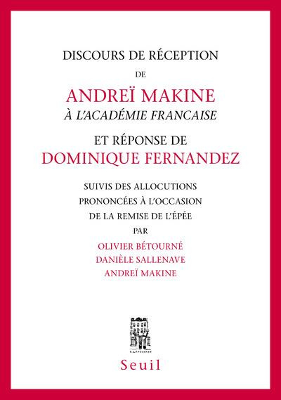 betourne-olivier-3b-sallenave-daniele-3b-makine-andr-discours-de-reception-de-andrei-makine-a-l-academie-francaise-et-reponse-de-dominique-fernandez-sui_0