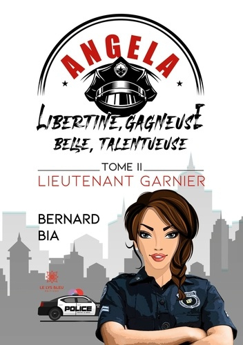 bia-bernard-angela-libertine-gagneuse-belle-talentueuse-tome-2-lieutenant-garnier_0