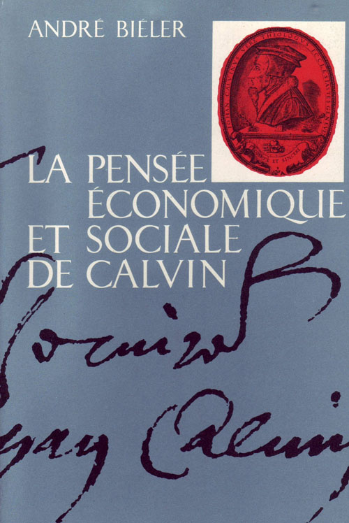 bieler-andre-3b-dommen-edouard-3b-rocard-michel-3b-th-la-pensee-economique-et-sociale-de-calvin_0