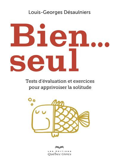 bien-seul-test-d-evaluation-et-exercices-pour-apprivoiser-la-solitude_0