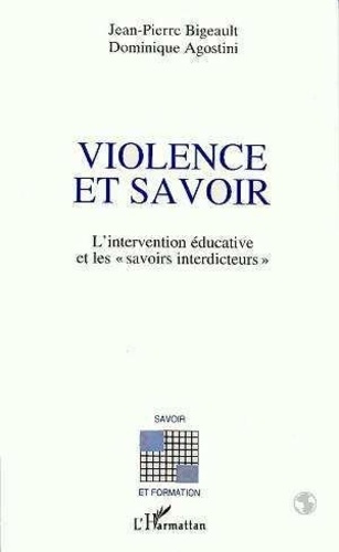 bigeault-jean-pierre-violence-et-savoir-l-intervention-educative-et-les-savoirs-interdicteurs_0