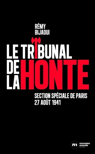 bijaoui-remy-le-tribunal-de-la-honte-section-speciale-1941-la-veritable-histoire_0