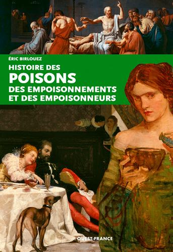 birlouez-eric-histoire-des-poisons-des-empoisonnements-et-des-empoisonneurs_0