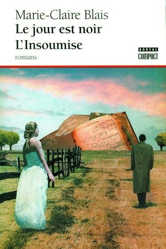 blais-marie-claire-le-jour-est-noir-suivi-de-l-insoumise_0