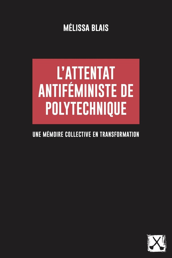 blais-melissa-l-attentat-antifeministe-de-polytechnique-une-memoire-collective-en-transformation_0