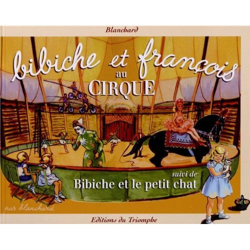 blanchard-bibiche-tome-14-bibiche-et-francois-au-cirque-suivi-de-bibiche-et-le-petit-chat_0