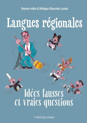 blanchet-lunati-philippe-3b-milin-rozenn-langues-regionales-idees-fausses-et-vraies-questions_0