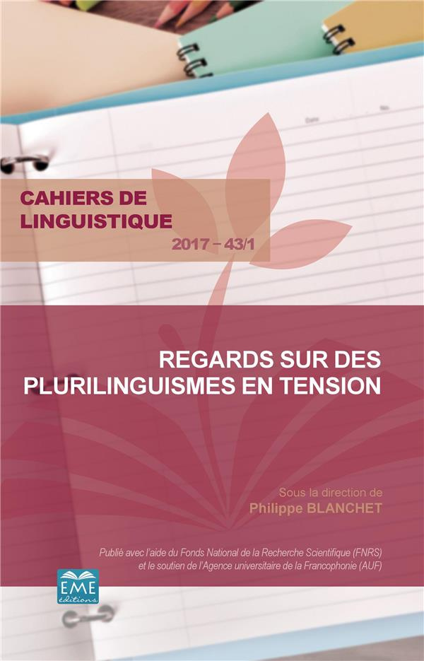 blanchet-philippe-cahiers-de-linguistique-n-43-1-2017-regards-sur-des-plurilinguismes-en-tension_0