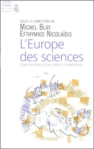 blay-michel-3b-efthymios-nicolaidis-l-europe-des-sciences-constitution-d-un-espace-scientifique_0