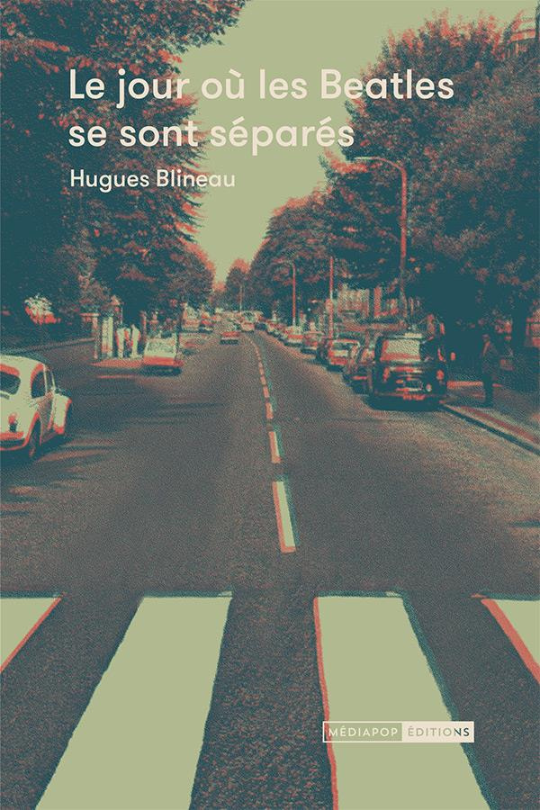 blineau-hugues-le-jour-ou-les-beatles-se-sont-separes_0