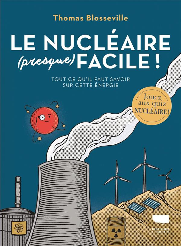 blosseville-thomas-3b-joumard-marine-le-nucleaire-presque-facile-tout-ce-qu-il-faut-savoir-sur-cette-energie_0