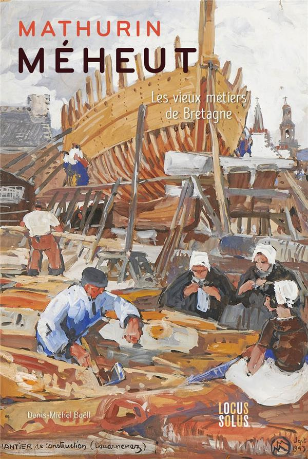 boell-denis-michel-mathurin-meheut-les-vieux-metiers-de-bretagne_0