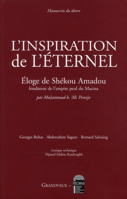 bohas-georges-3b-saguer-abderrahim-3b-salvaing-berna-l-inspiration-de-l-eternel-eloge-de-shekou-amadou-fondateur-de-l-empire-peul-du-macina-edition-bi_0