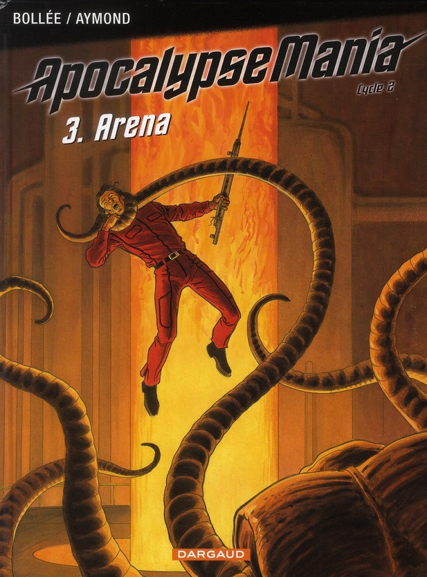 bollee-laurent-frederic-3b-aymond-philippe-apocalypse-mania-cycle-2-tome-3-arena_0