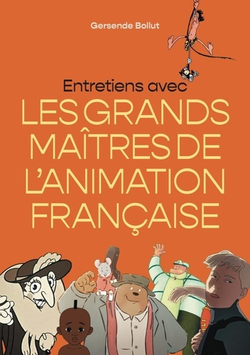 bollut-gersende-entretiens-avec-les-grands-maitres-de-l-animation-francaise_0