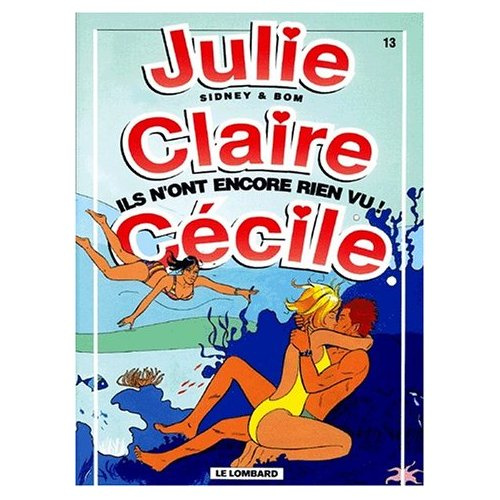 bom-sidney-julie-claire-cecile-t13-ils-n-ont-encore-rien-vu_0