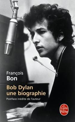 bon-francois-bob-dylan-une-biographie_0