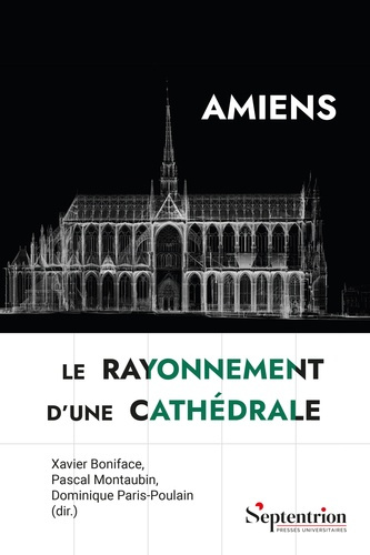 boniface-xavier-3b-montaubin-pascal-3b-paris-poulain-amiens-le-rayonnement-d-une-cathedrale_0