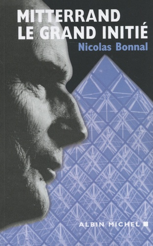 bonnal-nicolas-mitterrand-le-grand-initie_0