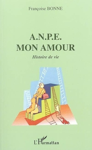 bonne-francoise-anpe-mon-amour-histoire-de-vie_0