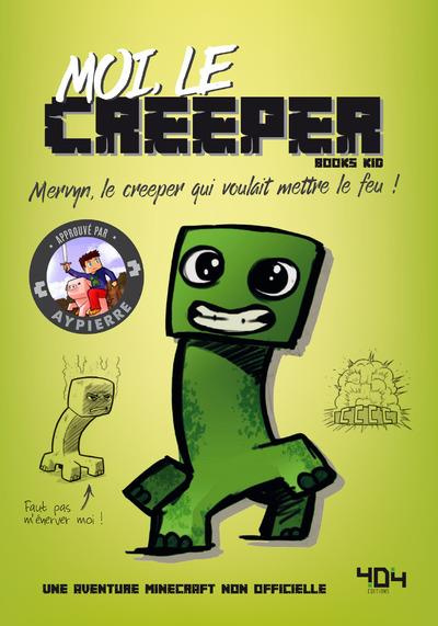 books-kid-gaudard-moi-le-creeper-mervin-le-creeper-qui-voulait-mettre-le-feu_0