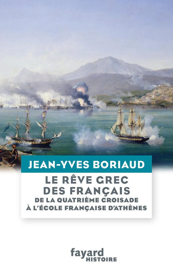 boriaud-jean-yves-le-reve-grec-des-francais-de-la-quatrieme-croisade-a-l-ecole-francaise-d-athenes_0
