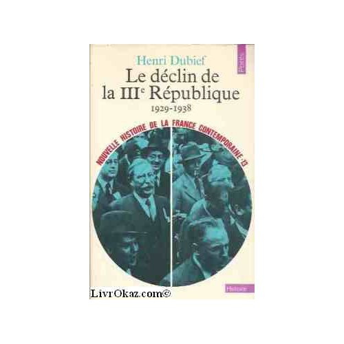 borne-dubief-nouvelle-histoire-de-la-france-contemporaine-tome-13-le-declin-de-la-troisieme-republique_0