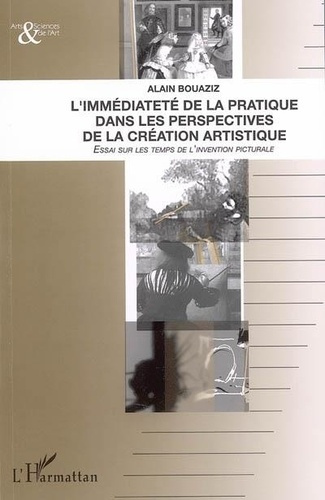 bouaziz-alain-l-immediatete-de-la-pratiquedans-les-perspectives-de-la-creation-artistique-essai-sur-les-temps-de_0