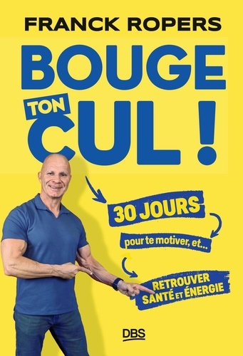 bouge-ton-cul-30-jours-pour-te-motiver-et-retrouver-sante-et-energie_0
