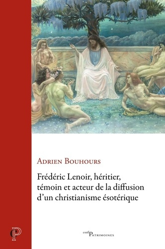 bouhours-adrien-frederic-lenoir-heritier-temoin-et-acteur-de-l-emergence-d-un-neochristianisme_0
