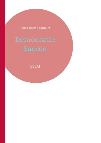 bouillet-jean-charles-democratie-sacree-essai_0