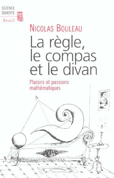 bouleau-nicolas-la-regle-le-compas-et-le-divan-plaisirs-et-passions-mathematiques_0