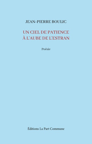 boulic-jean-pierre-un-ciel-de-patience-a-l-aube-de-l-estran_0