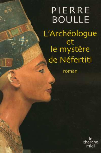 boulle-pierre-l-archeologue-et-le-mystere-de-nefertiti_0