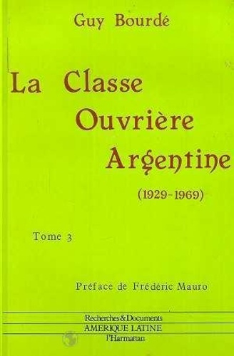 bourde-guy-la-classe-ouvriere-argentine-1929-1969-3-volumes_0