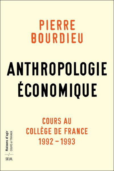 bourdieu-pierre-3b-champagne-patrick-3b-duval-julien-anthropologie-economique-cours-au-college-de-france-1992-1993_0